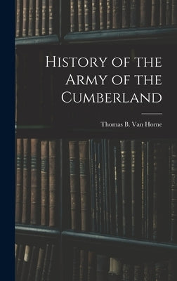 History of the Army of the Cumberland by Van Horne, Thomas B.