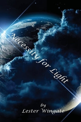 Necessity for Light by Wingate, Lester