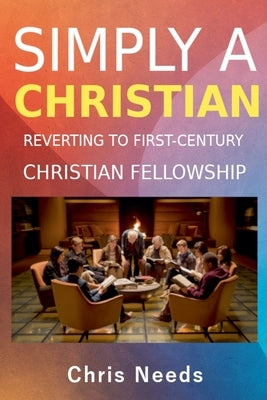Simply A Christian by Needs, Chris
