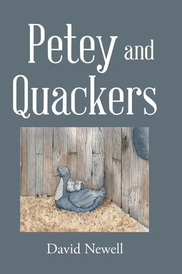 Petey and Quackers by Newell, David