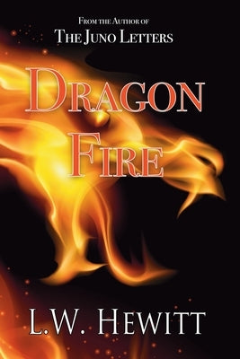 Dragon Fire by Hewitt, L. W.