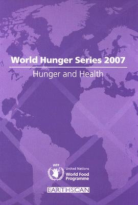 World Hunger Series: Hunger and Health by World Food Programme, United Nations