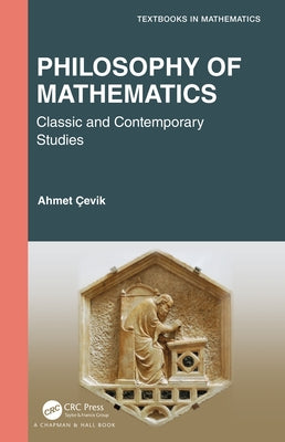 Philosophy of Mathematics: Classic and Contemporary Studies by Cevik, Ahmet