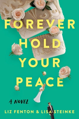 Forever Hold Your Peace by Fenton, Liz