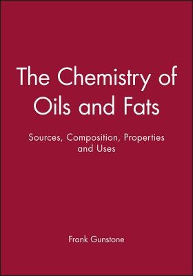 Chemistry of Oils and Fats by Gunstone