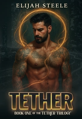 Tether by Steele, Elijah