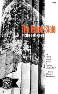 The Greek State by Ehrenberg, Victor