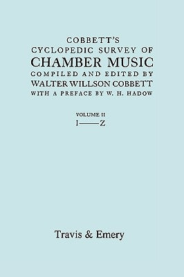 Cobbett's Cyclopedic Survey of Chamber Music. Vol.2 (L-Z). (Facsimile of first edition). by Cobbett, Walter Willson
