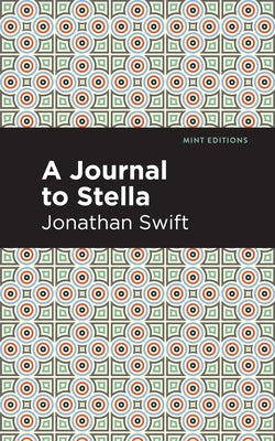 A Journal to Stella by Swift, Jonathan