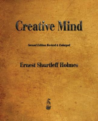 Creative Mind by Holmes, Ernest