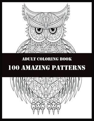 Adult Coloring Book 100 Amazing Patterns: 100 Magical Mandalas - An Adult Coloring Book with Fun, Easy, and Relaxing Mandalas by Press, Shamonto