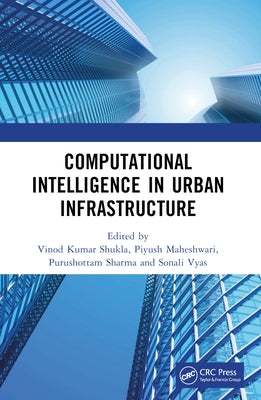 Computational Intelligence in Urban Infrastructure by Kumar Shukla, Vinod