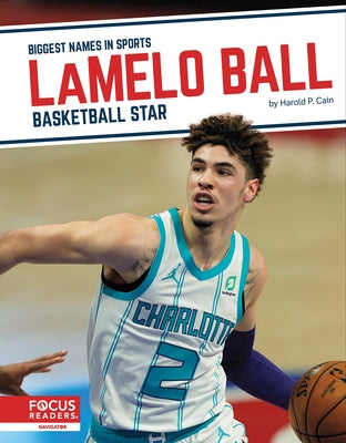 Lamelo Ball: Basketball Star by Cain, Harold P.
