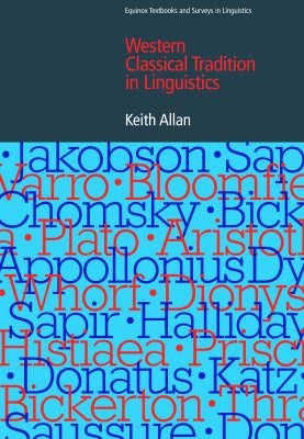 The Western Classical Tradition in Linguistics by Allan, Keith