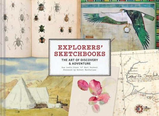 Explorers' Sketchbooks: The Art of Discovery & Adventure (Artist Sketchbook, Drawing Book for Adults and Kids, Exploration Sketchbook) by Lewis-Jones, Huw