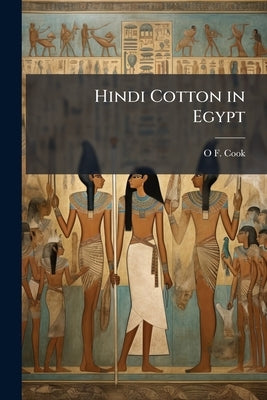 Hindi Cotton in Egypt by Cook, O. F. 1867-1949