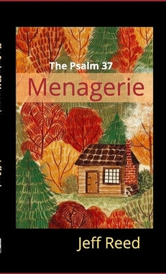 The Psalm 37 Menagerie by Reed, Jeff