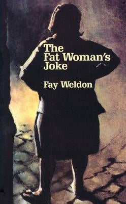 The Fat Woman's Joke by Weldon, Fay