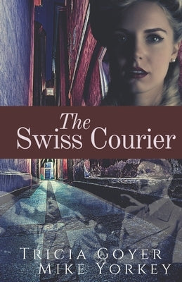 The Swiss Courier by Yorkey, Mike