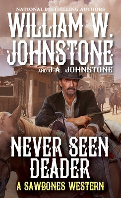 Never Seen Deader by Johnstone, William W.