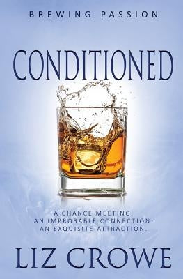 Conditioned by Crowe, Liz