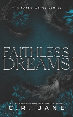 Faithless Dreams: The Fated Wings Series Book 6 by Jane, C. R.