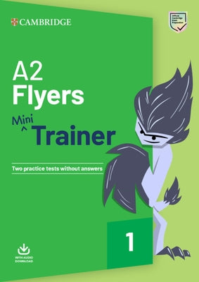 A2 Flyers Mini Trainer with Audio Download by Treloar, Frances
