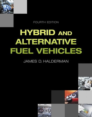 Hybrid and Alternative Fuel Vehicles by Halderman, James