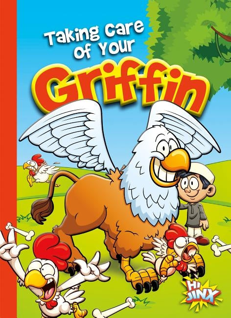 Taking Care of Your Griffin by Braun, Eric