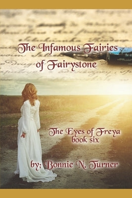 The Infamous Fairies of Fairystone by Turner, Bonnie N.