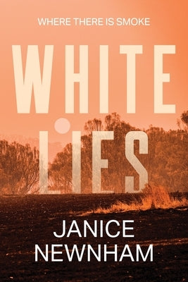 White Lies: Where There Is Smoke by Newnham, Janice