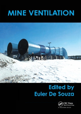 Mine Ventilation: Proceedings of the North American/Ninth US Mine Ventilation Symposium, Kingston, Canada, 8-12 June 2002 by De Souza, E.