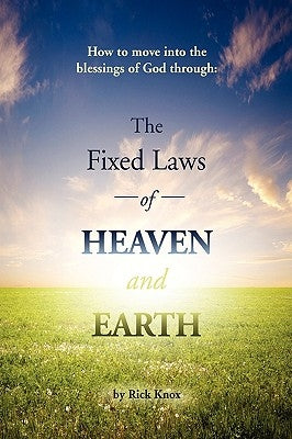 The Fixed Laws of Heaven and Earth by Knox, Rick