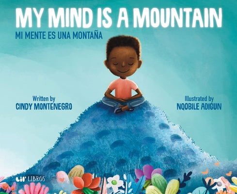 My Mind Is a Mountain / Mi Mente Es Una Montaña by Montenegro, Cindy