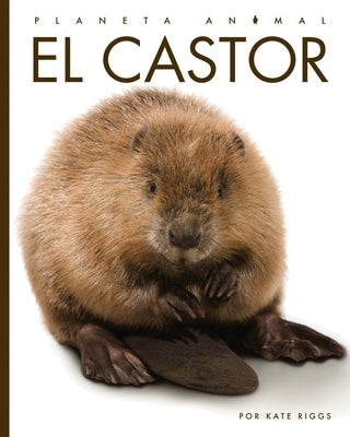 El Castor by Riggs, Kate