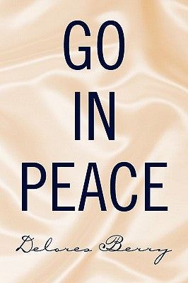 Go in Peace by Berry, Delores
