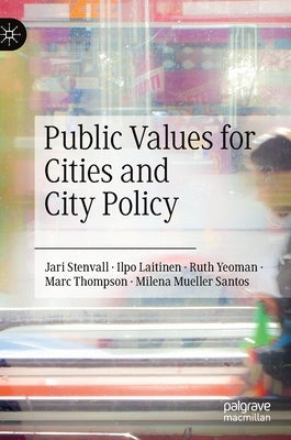 Public Values for Cities and City Policy by Stenvall, Jari
