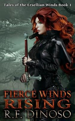 Fierce Winds Rising by Dinoso, K. D.