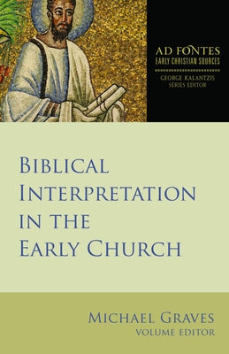 Biblical Interpretation in the Early Church by Graves, Michael