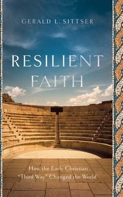Resilient Faith by Sittser, Gerald L.