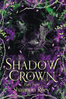 Shadow Crown: Part Two by Riley, Shannon
