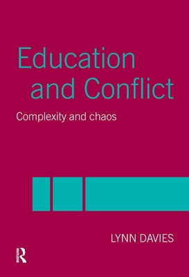 Education and Conflict: Complexity and Chaos by Davies, Lynn