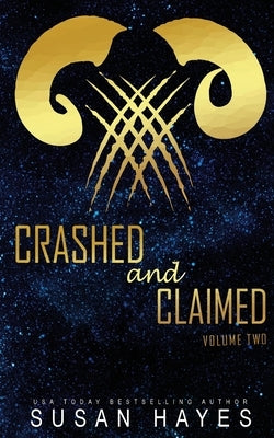 Crashed and Claimed Vol. 2: Alien Fated Mates Romance by Hayes, Susan