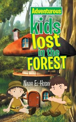 Adventurous Kids Lost in the Forest by El-Hosny, Nadir