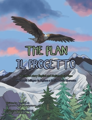 The Plan: A Bilingual Story English and Italian About Hope by Follone-Montgomery Ofs, Francesca