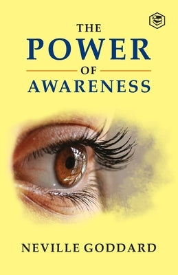 The Power of Awareness by Goddard, Neville