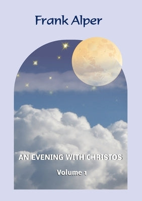 An Evening with Christos by Alper, Frank