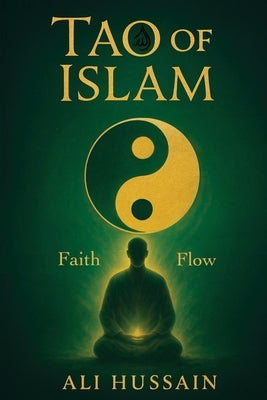 Tao of Islam by Hussain, Ali
