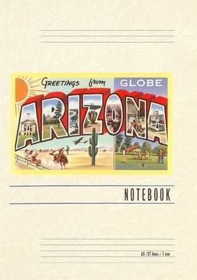 Vintage Lined Notebook Greetings from Globe, Arizona by Found Image Press