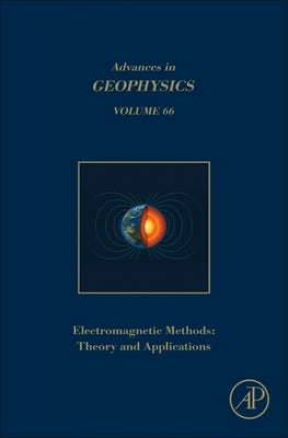 Electromagnetic Methods: Theory and Applications: Volume 66 by Schmelzbach, Cedric